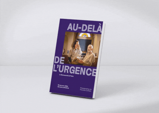 Au-delà de l’urgence – Trente ans aux côtés des plus précaires, le livre !