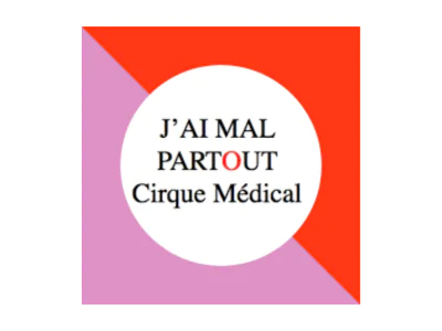J&rsquo;ai mal partout Cirque Médical